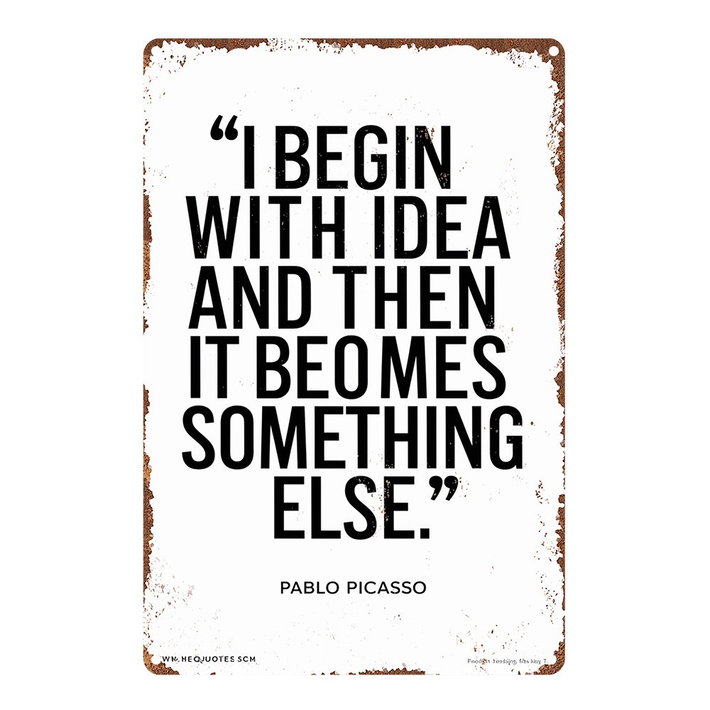 Picasso Quote Inspirational Metal Sign Artist Studio Workspace Interior Decor