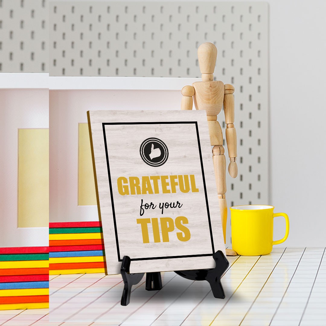 Signs ByLITA Grateful for Your Tips Table Sign with Acrylic Stand (6×8“)