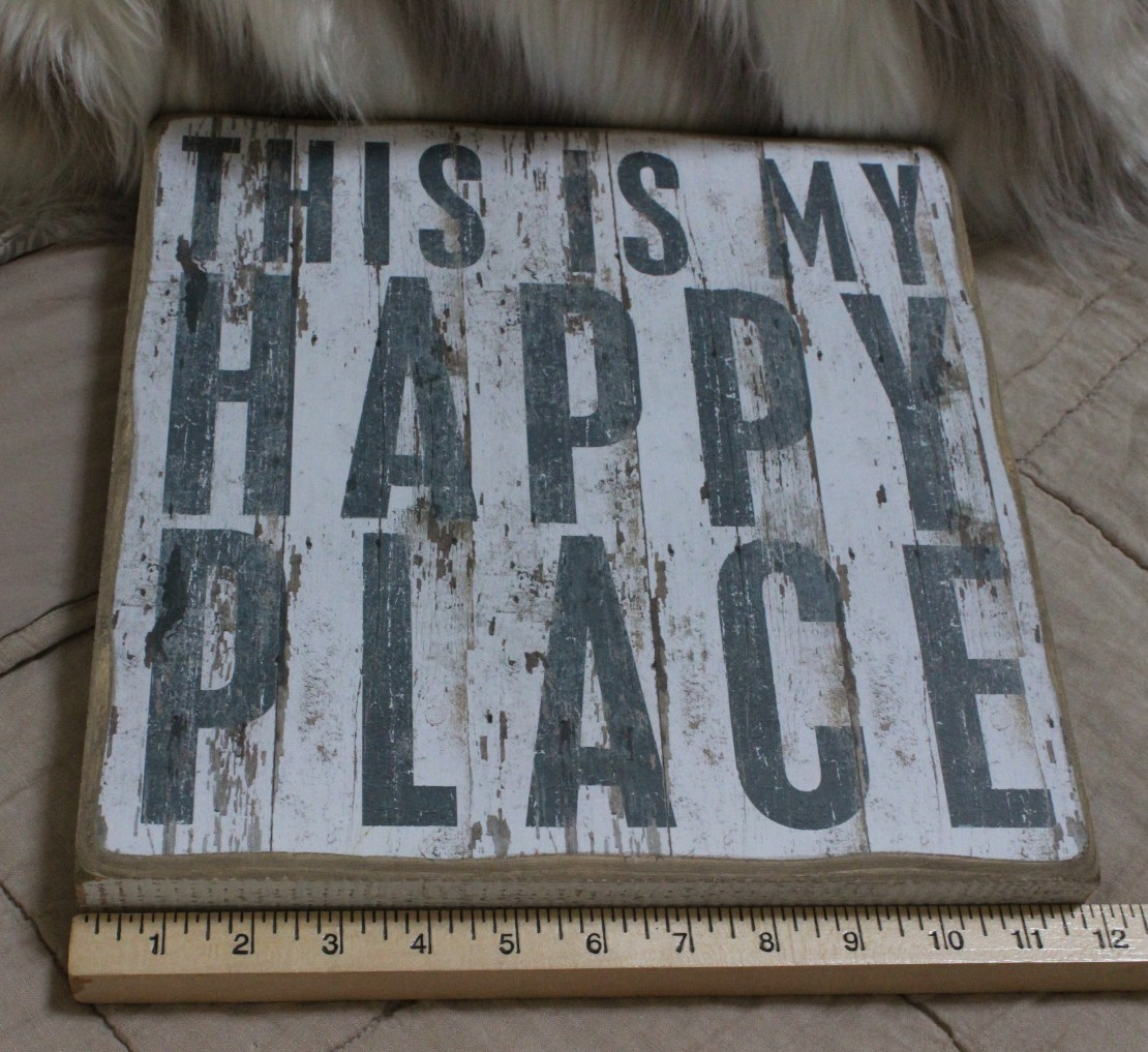 PRIMITIVE WOOD BOX SIGN – “THIS IS MY HAPPY PLACE” – HOME/COTTAGE DECOR
