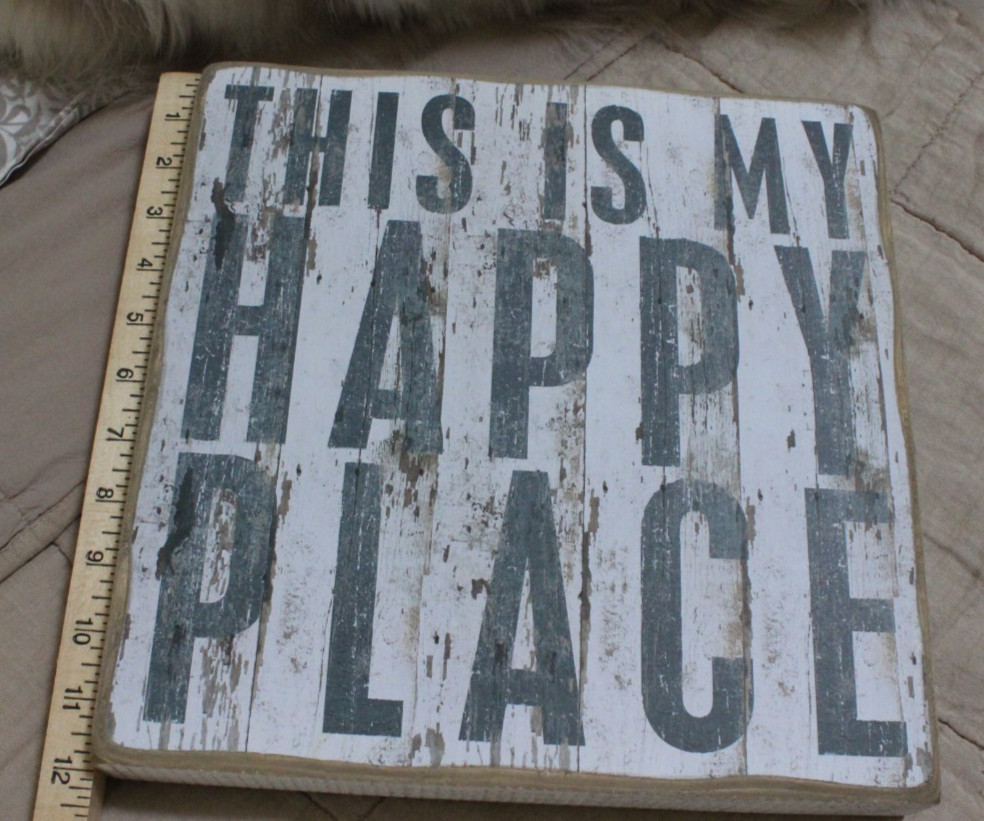 PRIMITIVE WOOD BOX SIGN – “THIS IS MY HAPPY PLACE” – HOME/COTTAGE DECOR