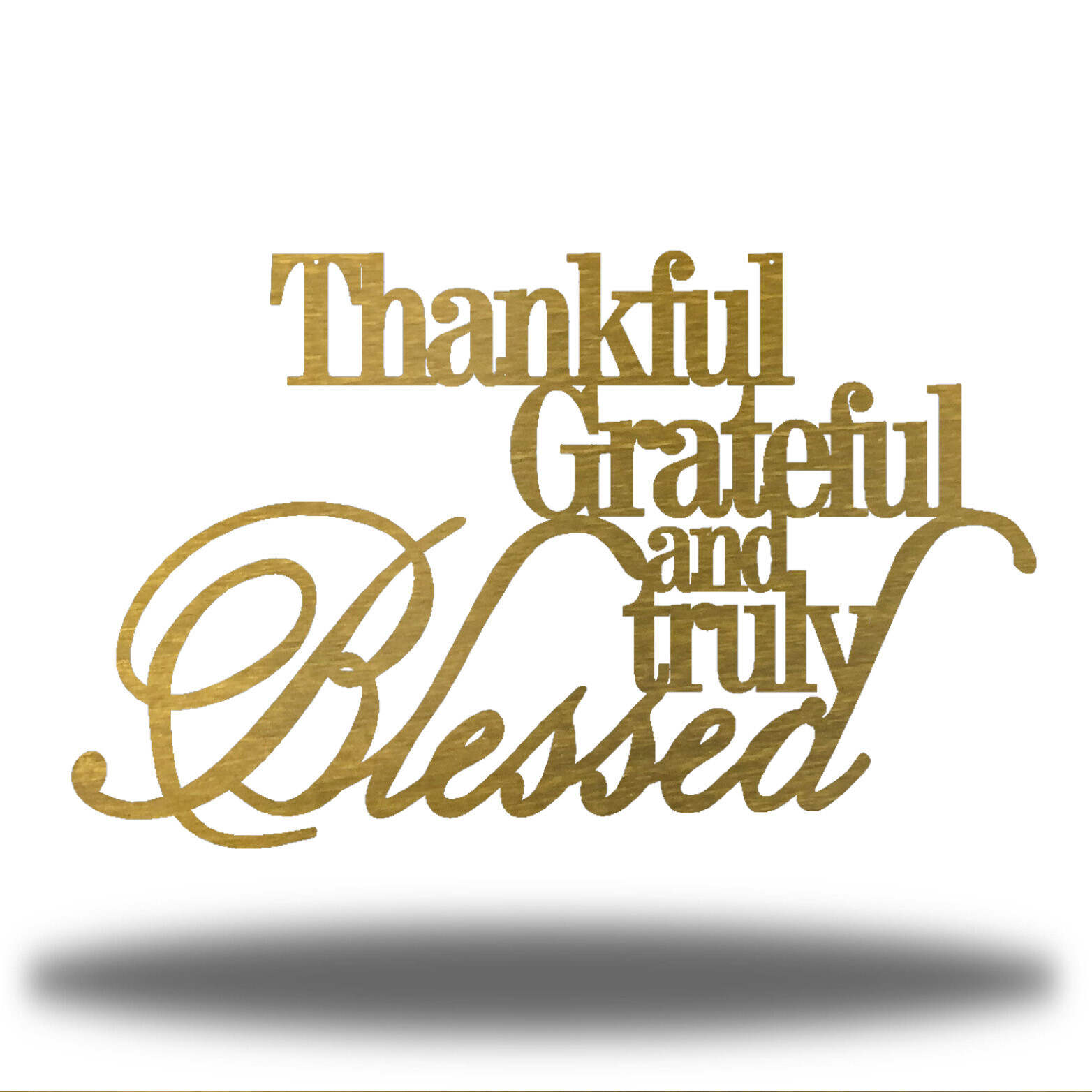 Thankful, Grateful & Truly Blessed Metal Wall Art