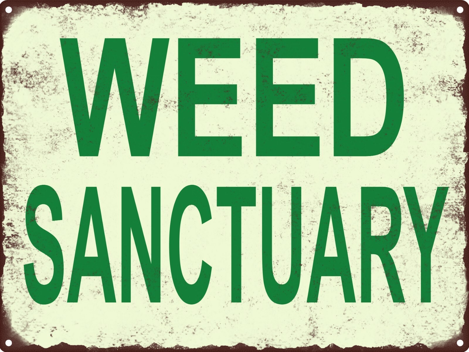 Weed Sanctuary Metal Sign Vintage Look Rustic Garden Funny Retro 9×12 SS223