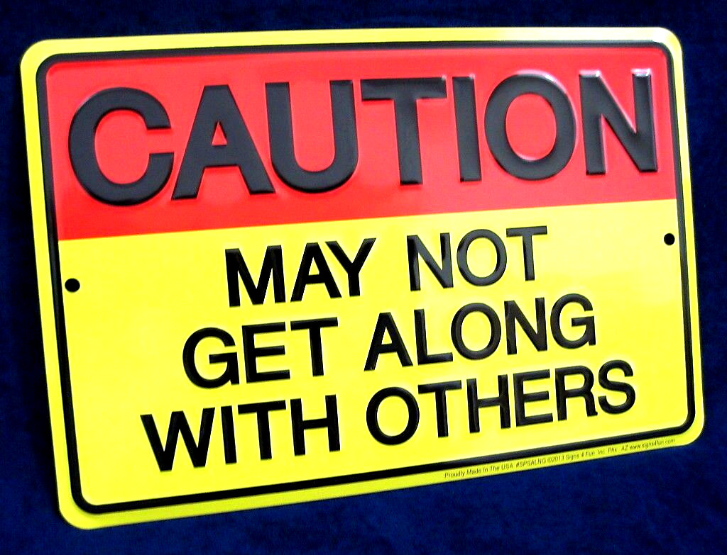 MAY NOT GET ALONG *US MADE* Embossed Warning Sign Man Cave Garage Bar Wall Decor