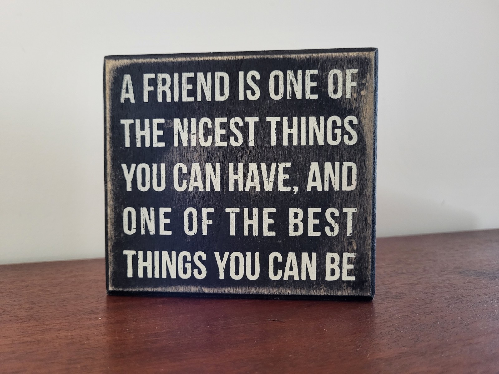 Primitives By Kathy Wooden Free Standing Friend Sign