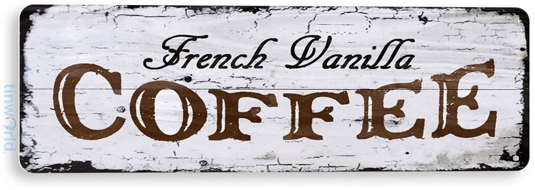 TIN SIGN French Vanilla Coffee Metal Décor Store Shop Market Café A384