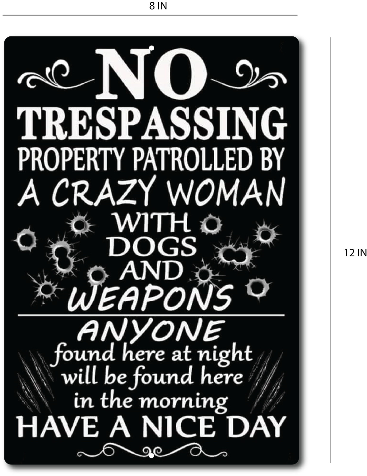 No Trespassing Sign Protected Crazy Woman Dogs Weapons Home Business Security