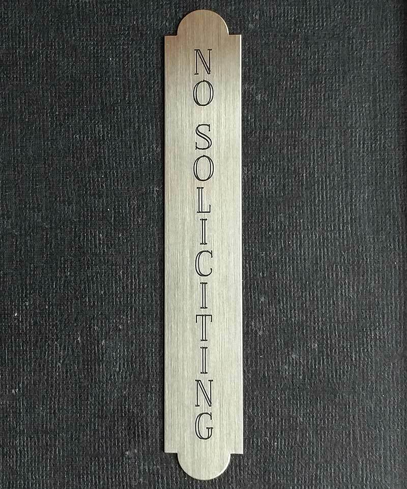 NO SOLICITING VERTICAL DOOR PLATE 3/4″ x 4 1/2″ Engraved in Solid Nickel Silver