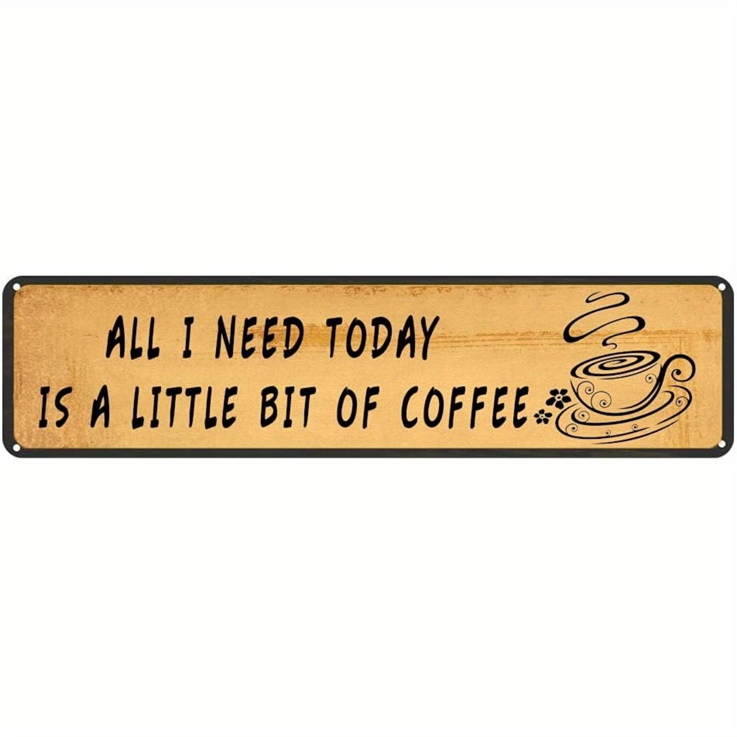Worn Tan Coffee Cup Metal Tin Sign Garage Break Room Wall Plaque Decoration Gift