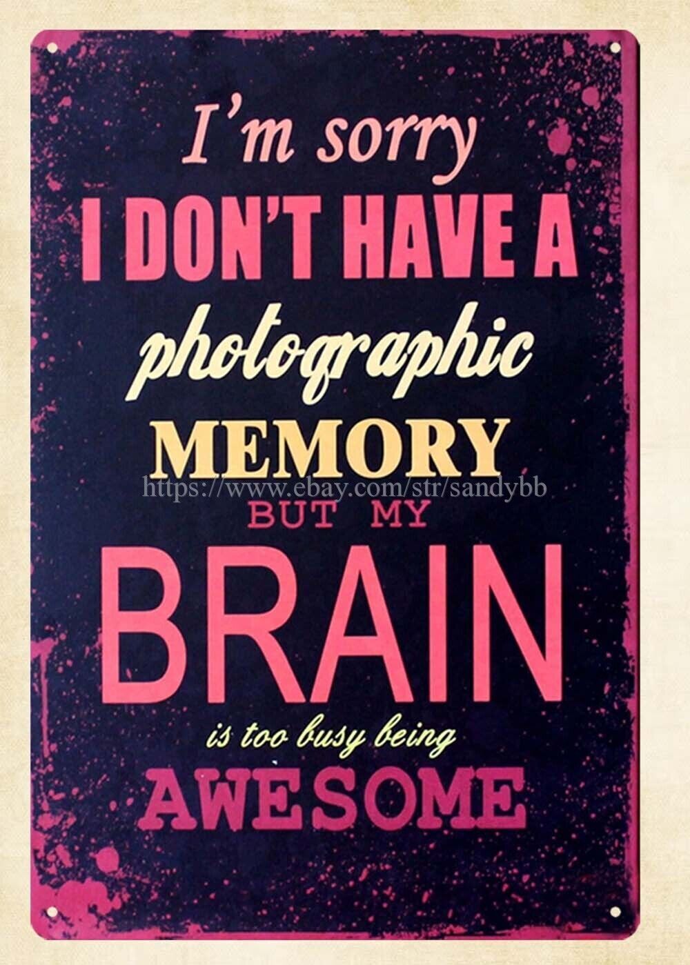 I’ m Sorry Idon’t Have a Photographic metal tin sign posters online
