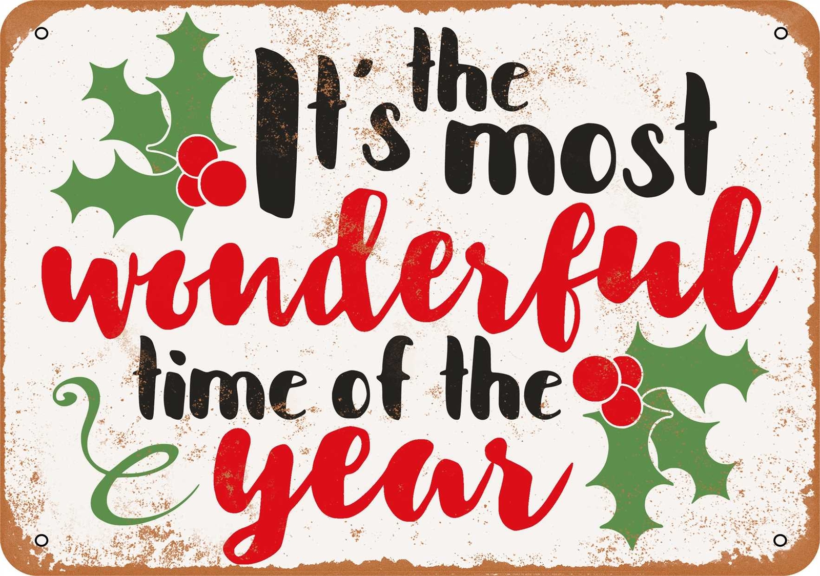 Metal Sign – The Most Wonderful Time Of the Year Holly Christmas – Vintage Look