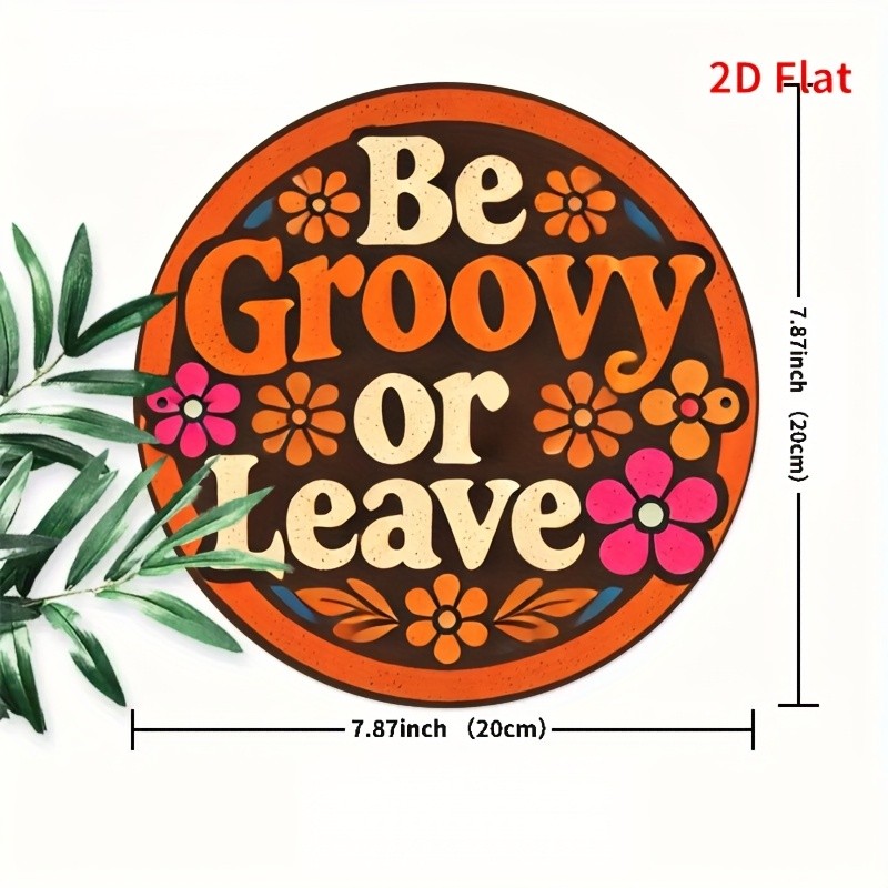 1pc Vintage “Stay Groovy or Leave” Metal Sign, 8×8 Inches – Rustic Circular Wall