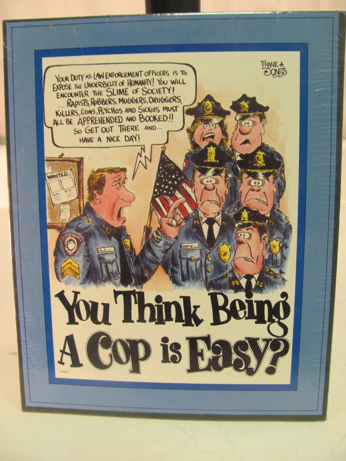 Frank A. Jones “You Think Being A Cop is Easy?” The Print Mill 1983