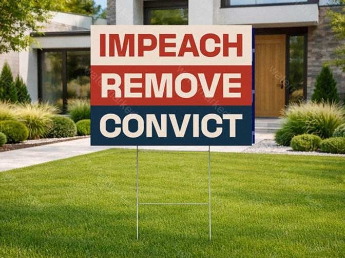 Impeach Remove Convict Yard Sign with H-Stake Outdoor Political Lawn Decoration