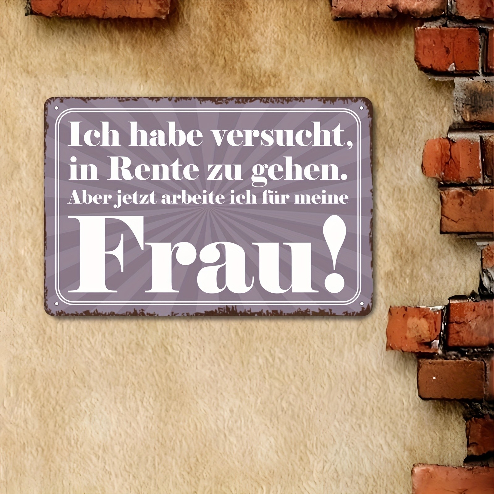 Metal Sign ‘Have Tried to Retire’ 20*30cm 8*12in Unframed