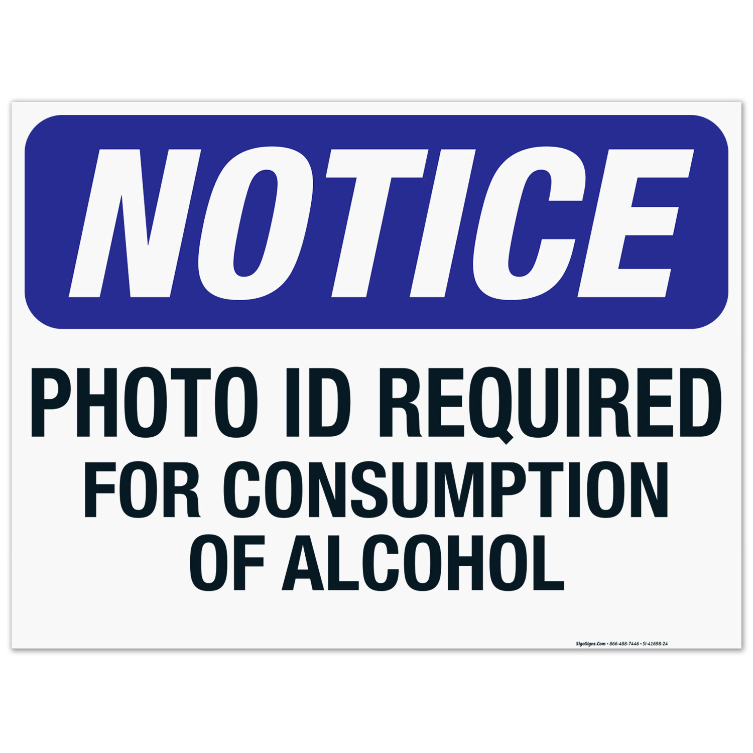 Notice Photo Id Required For Consumption Of Alcohol Sign,