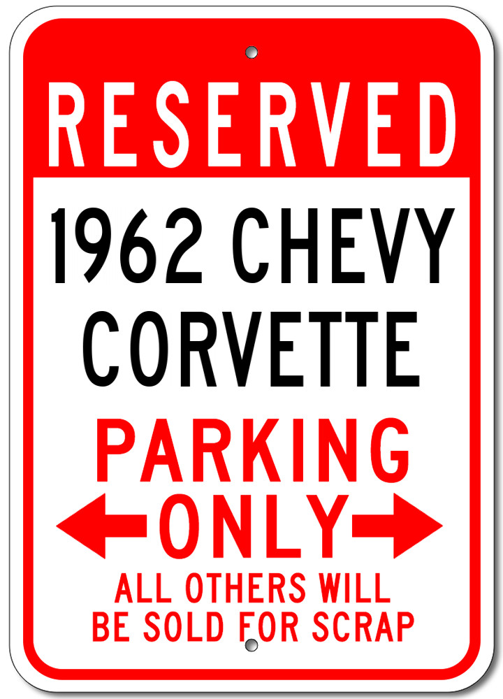 Custom 1962 62 CHEVY CORVETTE Parking Sign Personalized Garage Aluminum Plaque