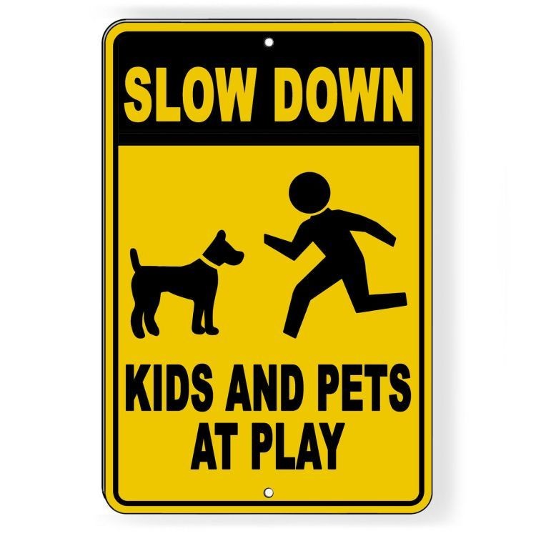 SIGN Slow Down Kids & Pets at Play Metal / Decal Warning Caution Yard Drive Slow