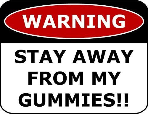 PCSCP Warning Stay Away From My Gummies 11 inch by 9.5 inch Laminated Funny Sign
