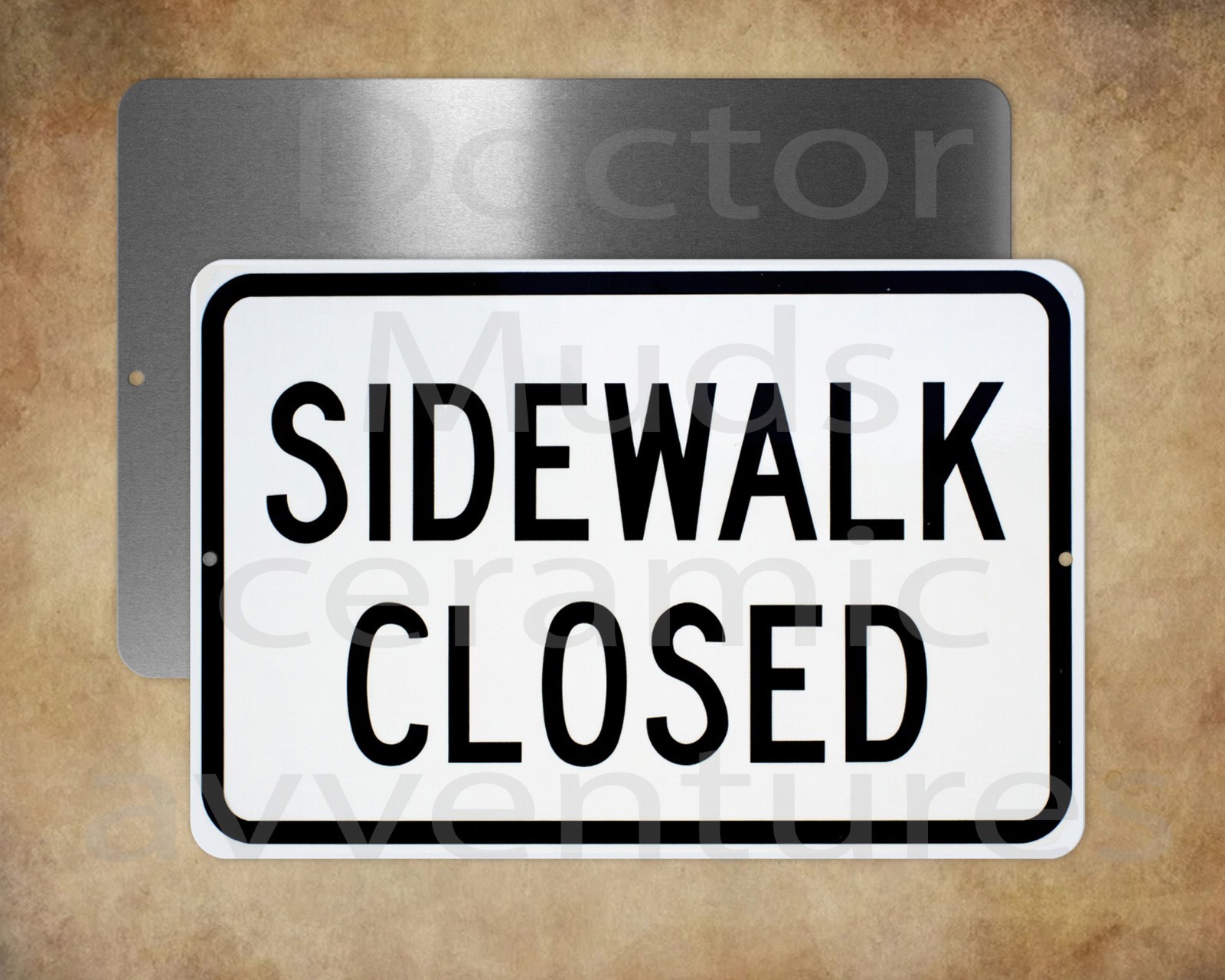 SIDEWALK CLOSED 8″ x 12″ metal business, resident, apartment sign