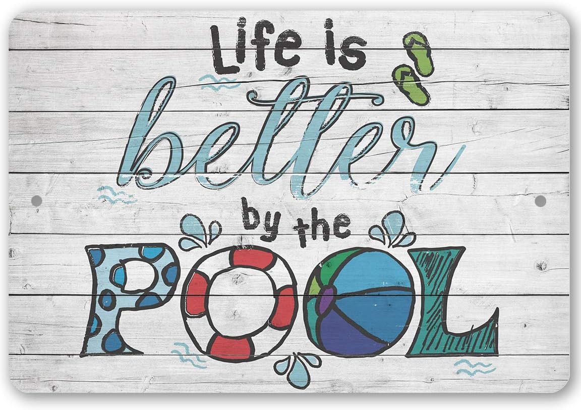 Life Is Better by the Pool Horizontal Pool Sign – Metal Pool Signs for outside F