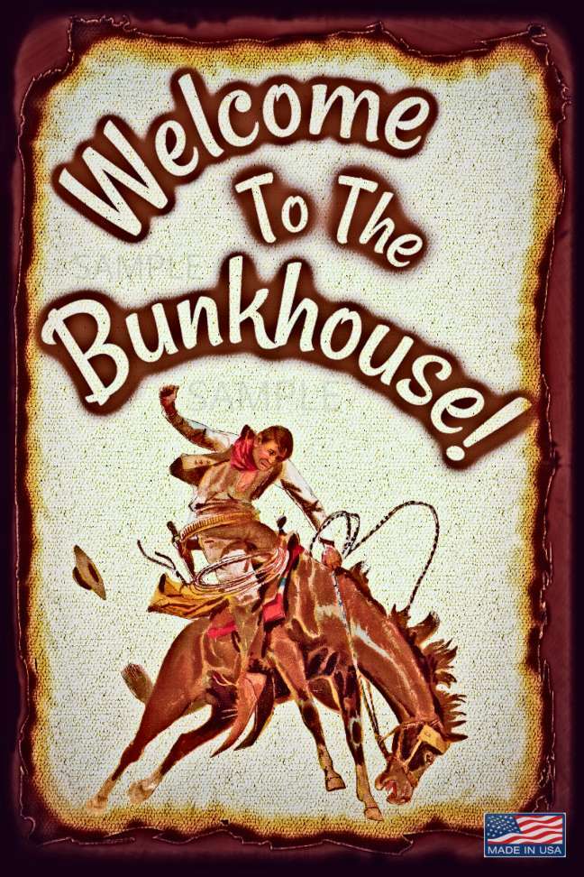 WELCOME TO THE BUNKHOUSE! ALL WEATHER METAL SIGN 8″X12″ RODEO COWBOY BARN DECOR