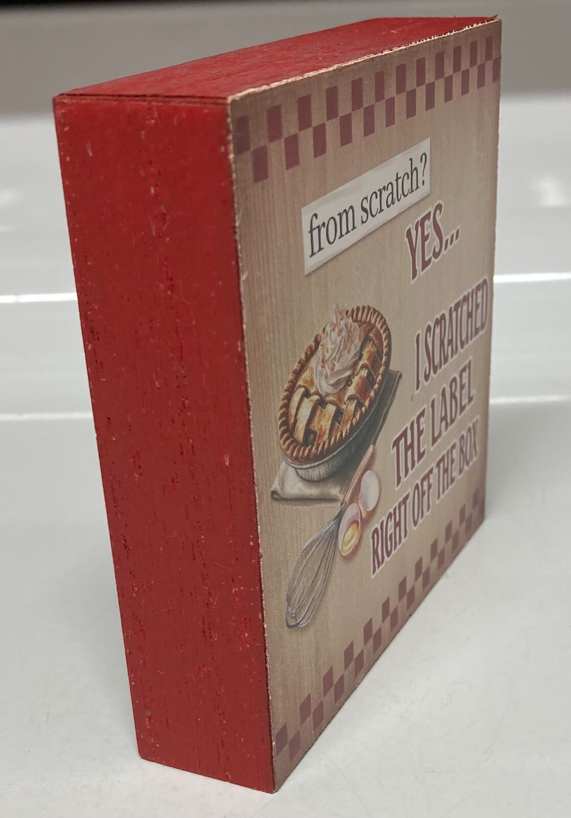 New Funny Baking “From Scratch?” Baked Pie Taking Credit 4″ x 4″ Wood Block!