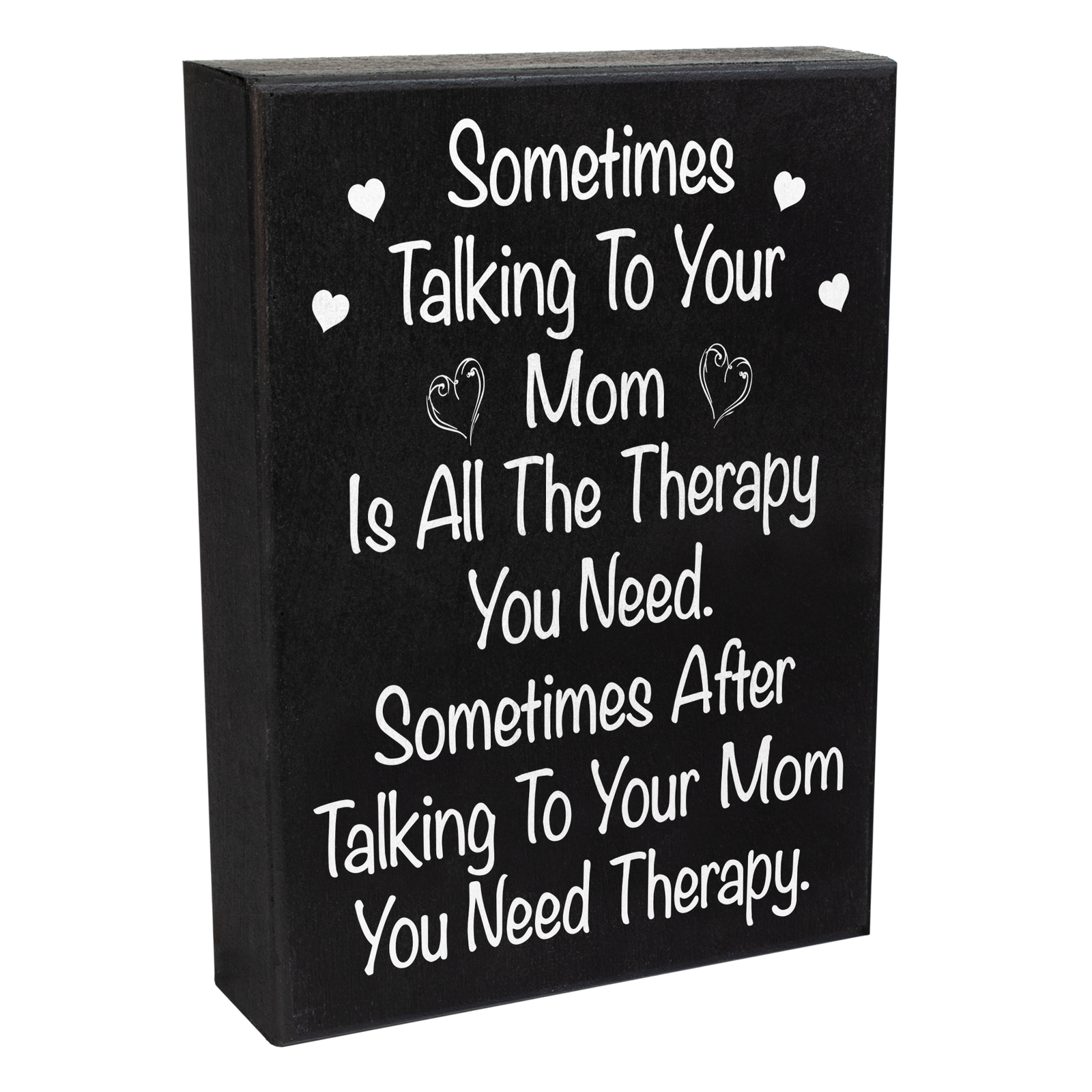 JennyGems Sometimes Talking To Your Mom Is All the Therapy You Need Funny Sign