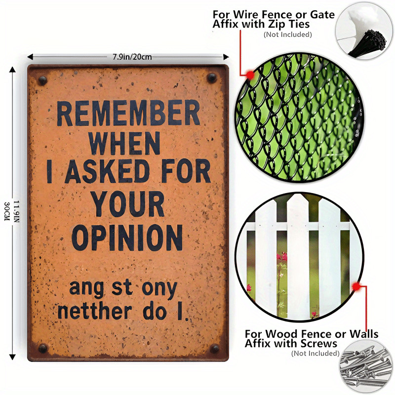 Funny Remember When I Asked For Your Opinion Metal Sign Rusted Orange Humorous