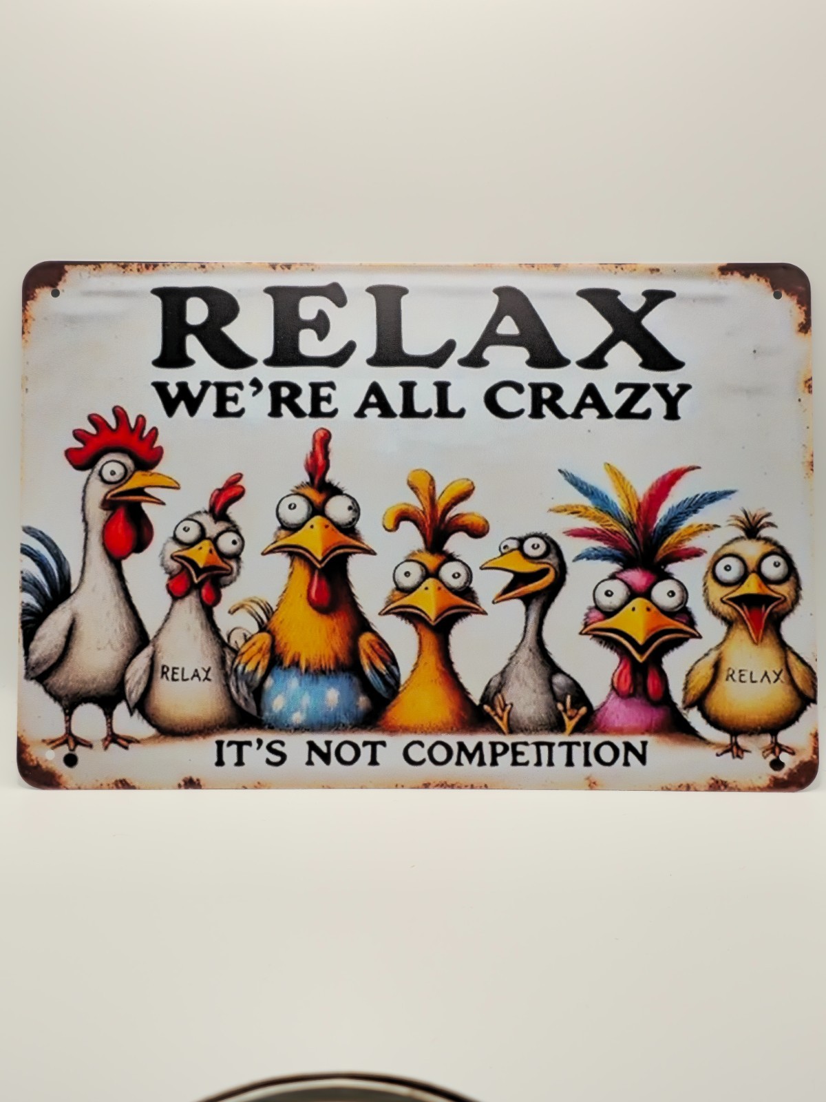 RELAX!! Metal Sign 12×8 inches Printed in the USA