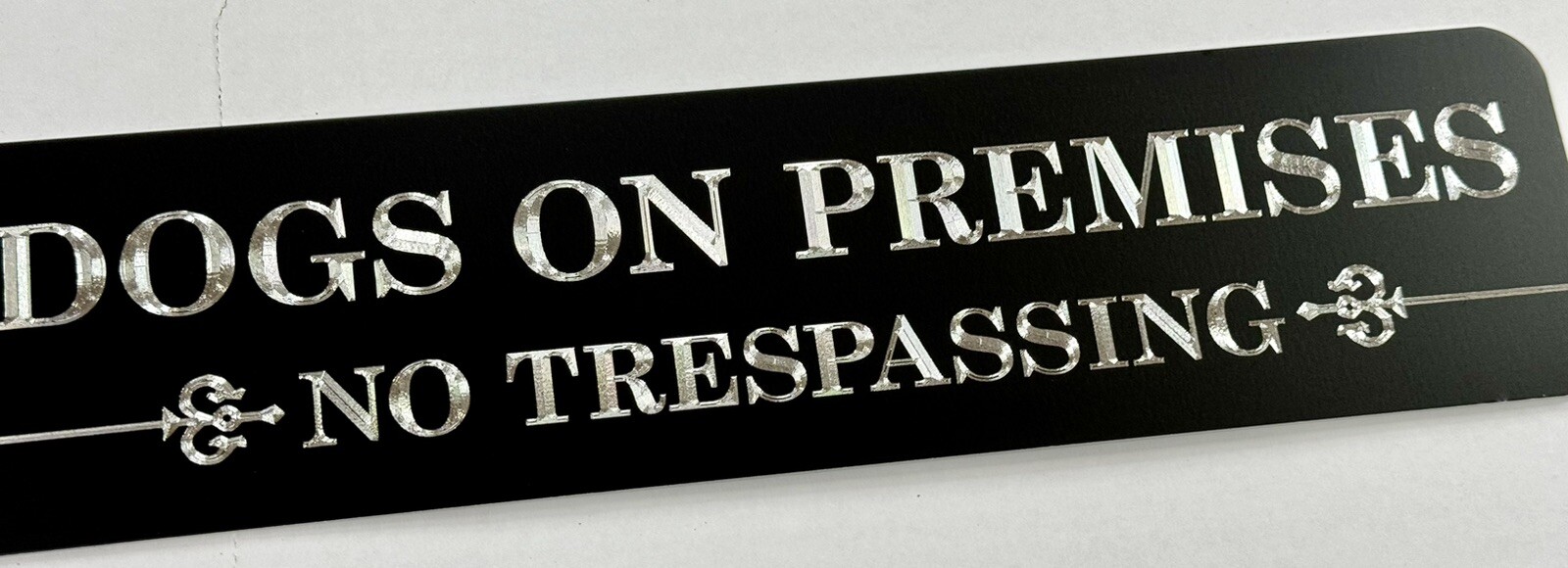 Engraved Dogs On Premises No Trespassing Diamond Etched Aluminum Metal 12×3 Sign