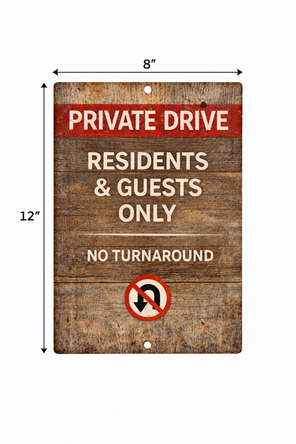 Rustic Private Drive Sign – Residents Guests Only No Turnaround 8×12 Aluminum