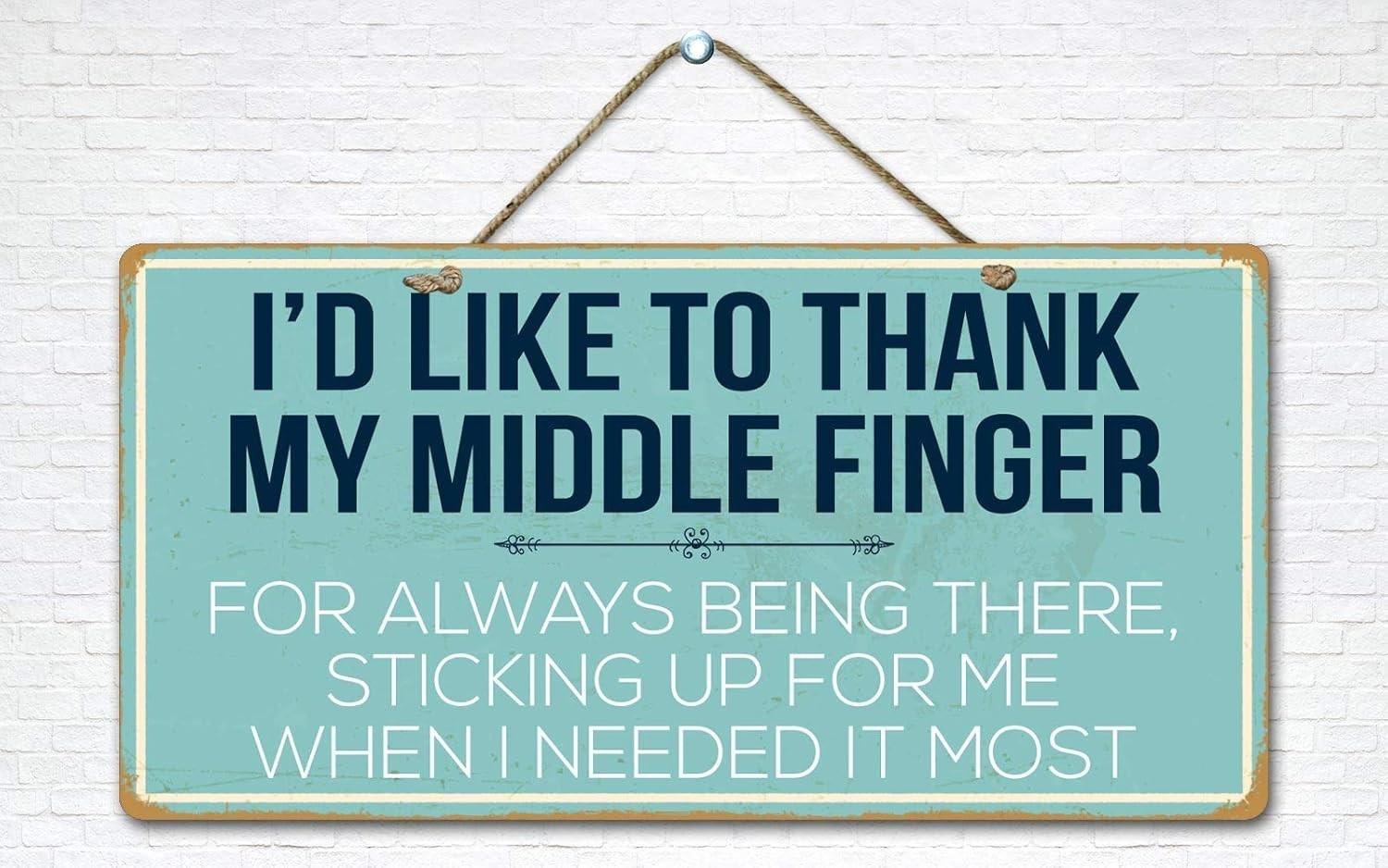 1900HS I’d Like To Thank My Middle Finger 5″x10″ Novelty Sign