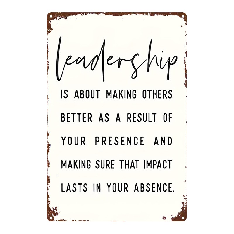 Metal Sign Leadership Motivational Quote Wall Art 8×12 Inches Rustic Iron Decor
