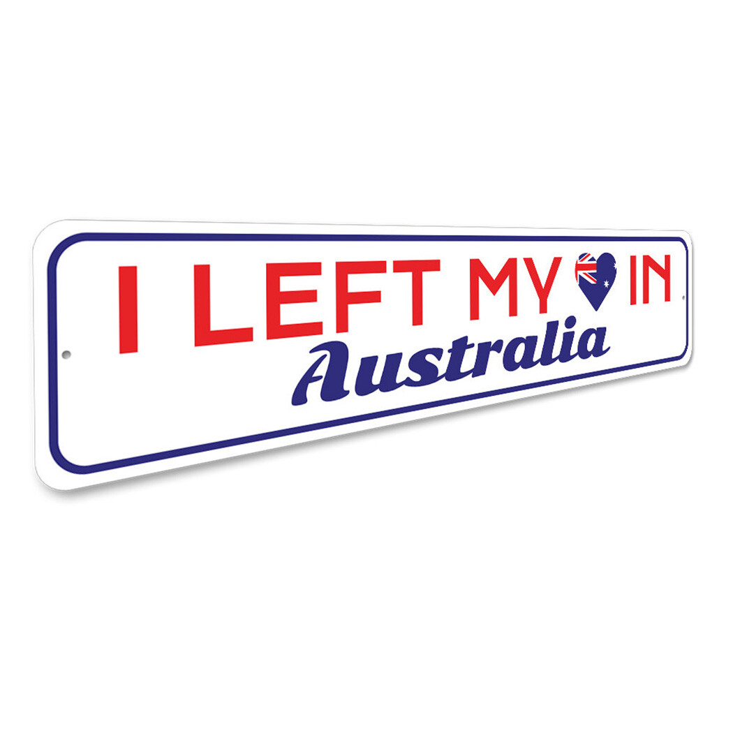 I Left My Heart in Australia, Man Cave Sign, Patriotic Home Decor Metal Sign