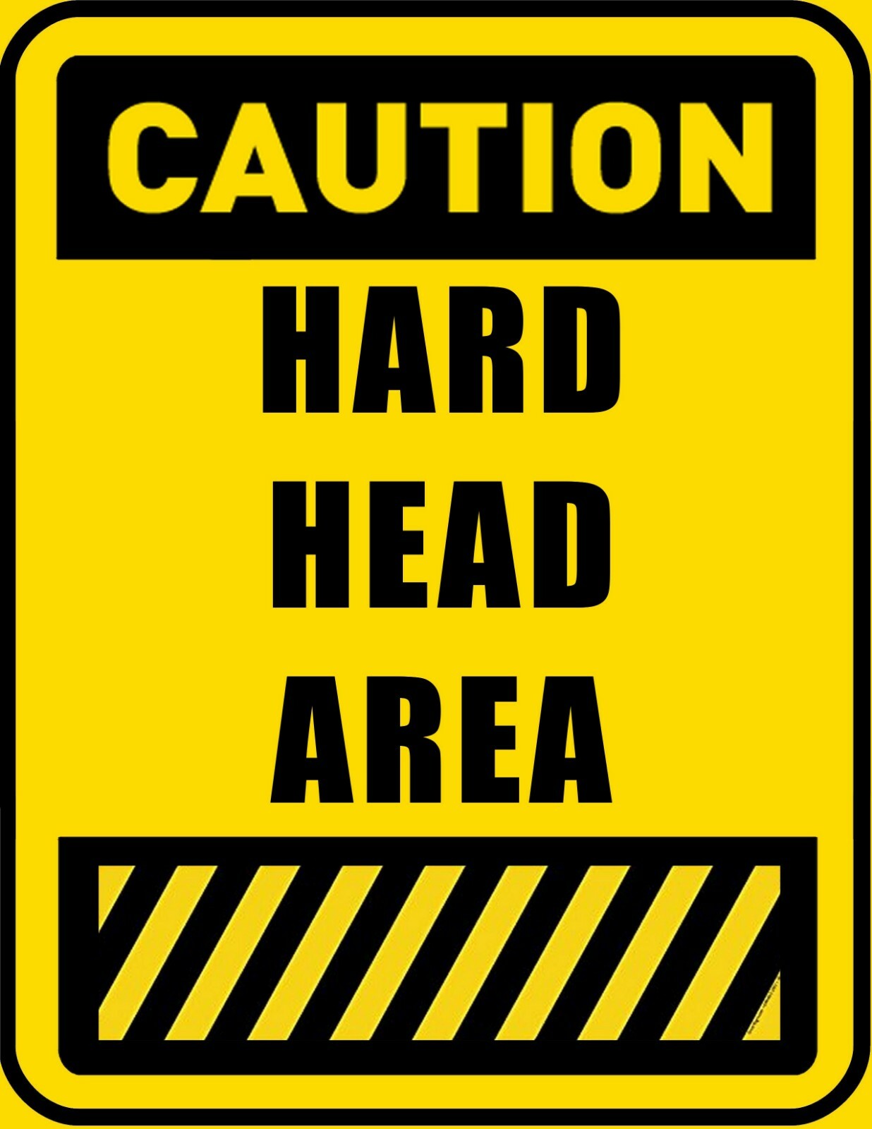 Caution Hard Head Area 9″ x 11.5″ Laminated Sign