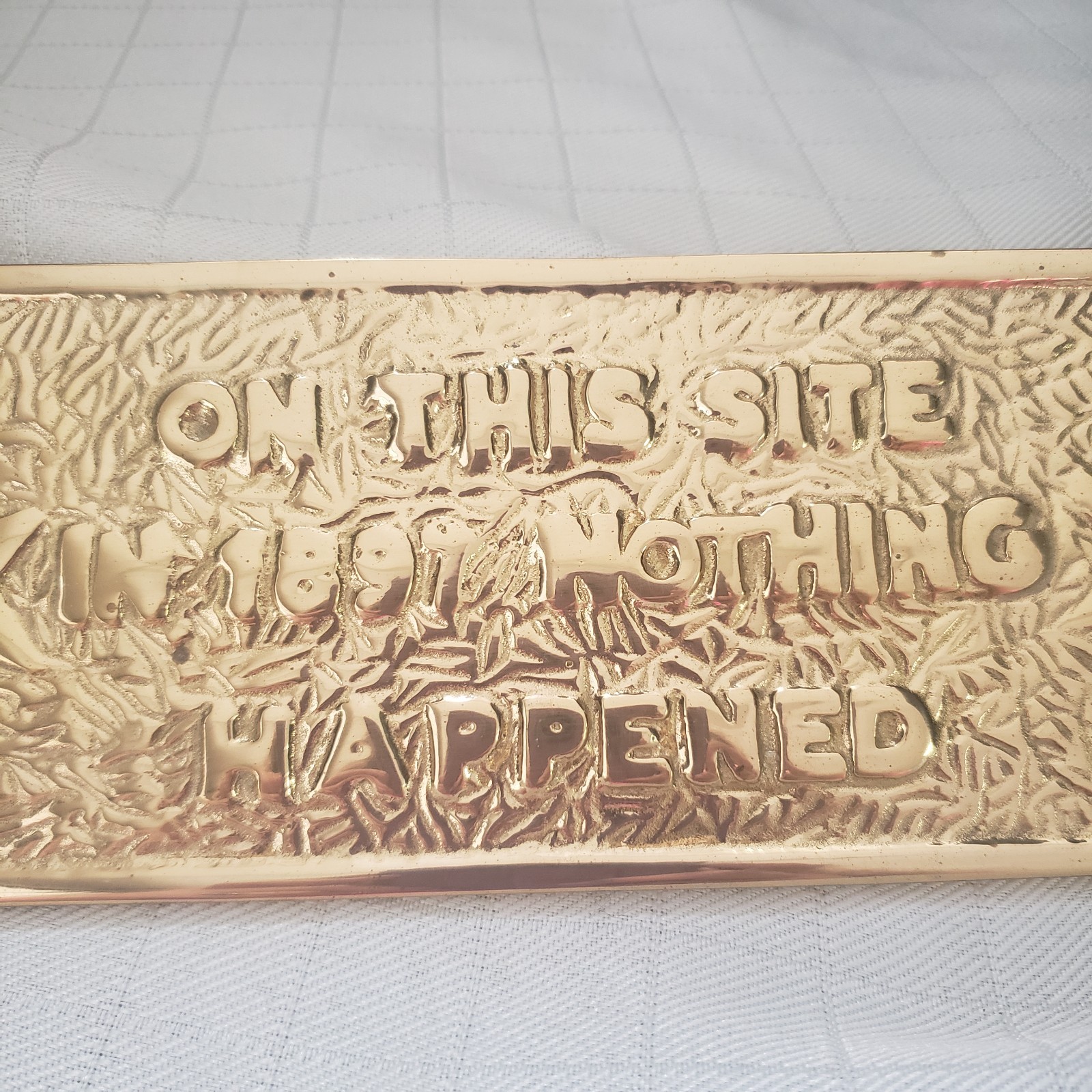 Brass Plaque “On This Site in 1897 Nothing Happened” Wall Decor Sign Vtg HEAVY