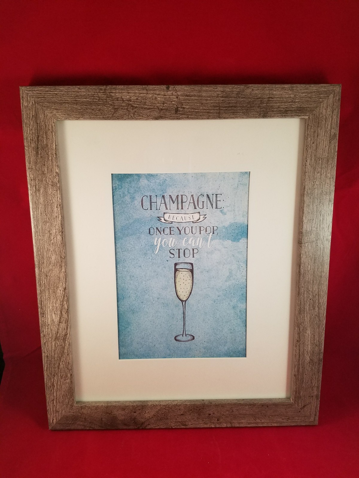 CHAMPAGNE PICTURE ” ONCE YOU POP YOU CANT STOP ” WOOD FRAME SIGN 9.5 X 12 INCHES