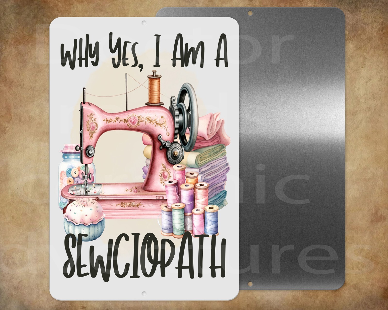 Why yes, I am a sewciopath Sewing fun 8 x 12″ metal sign made in USA