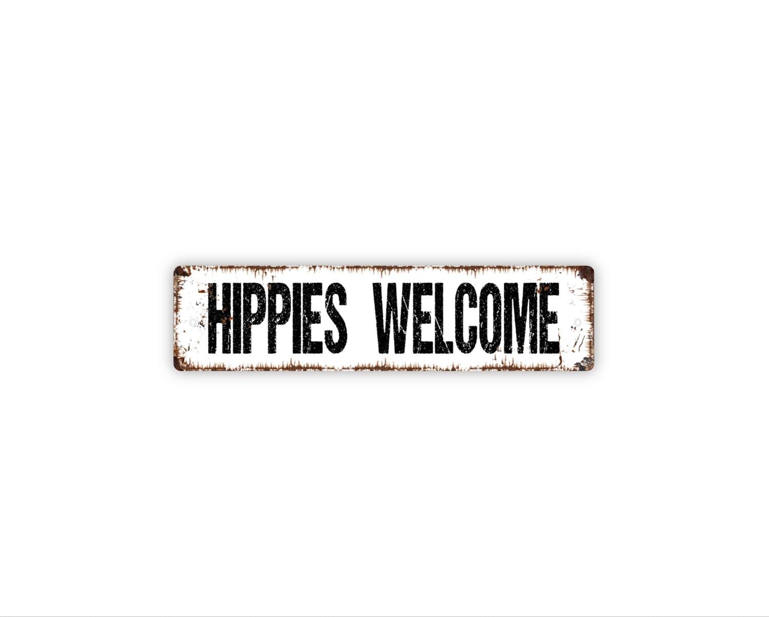 Hippies Welcome Sign | Metal Funny Wall Decor for Porch, Entryway, Home,