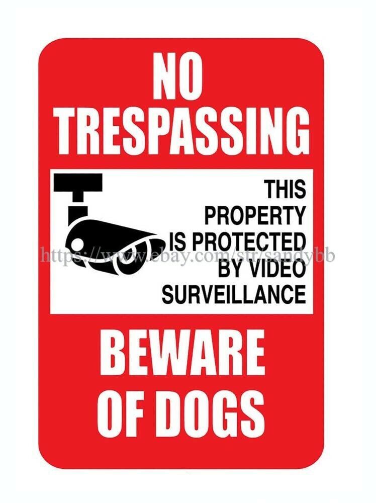 No Trespassing Property is Protected By Video Surveillance Beware Of Dogs metal