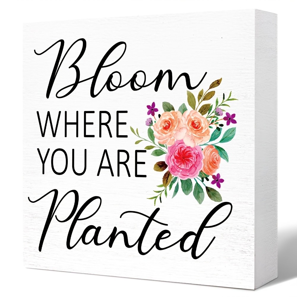 2D Bloom Where You Are Planted Art Wooden Sign for Home Office Garden Decoration