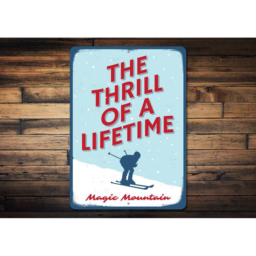 The Thrill Of A Lifetime Aluminum Metal Decor Sign