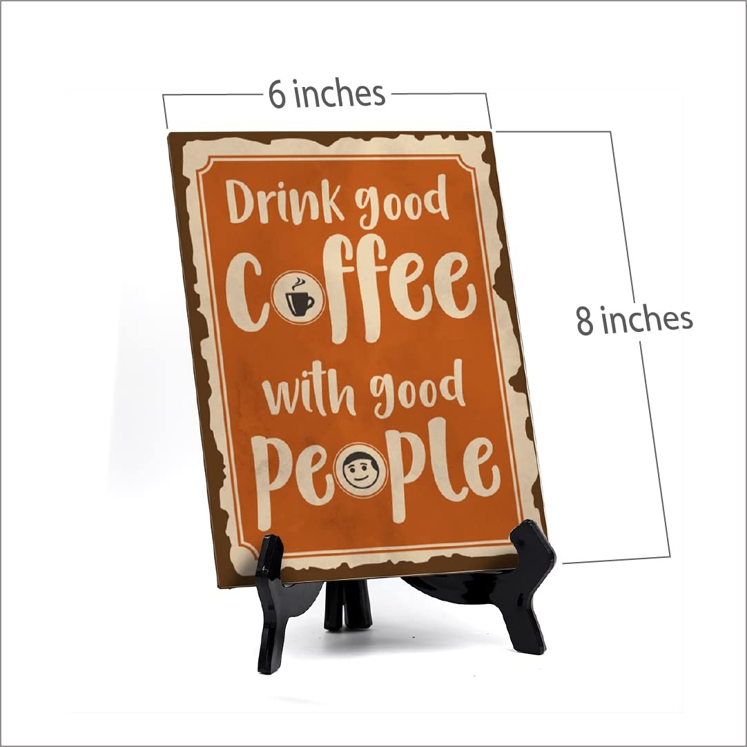 Signs ByLita Drink good coffee with good people, Table Sign (8 x 6″)
