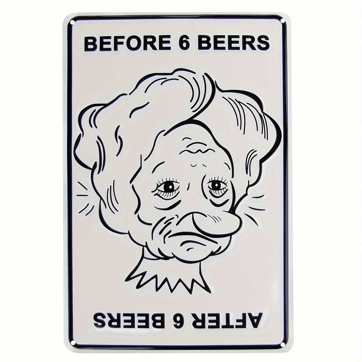 Funny Metal Sign Before And After Beers Aluminum Sign Many Sizes