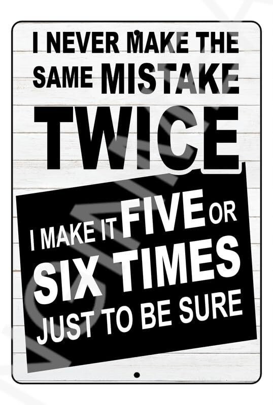 Funny Aluminum Sign Bangin Meats I Never Make Same Mistake 8×12 Gift