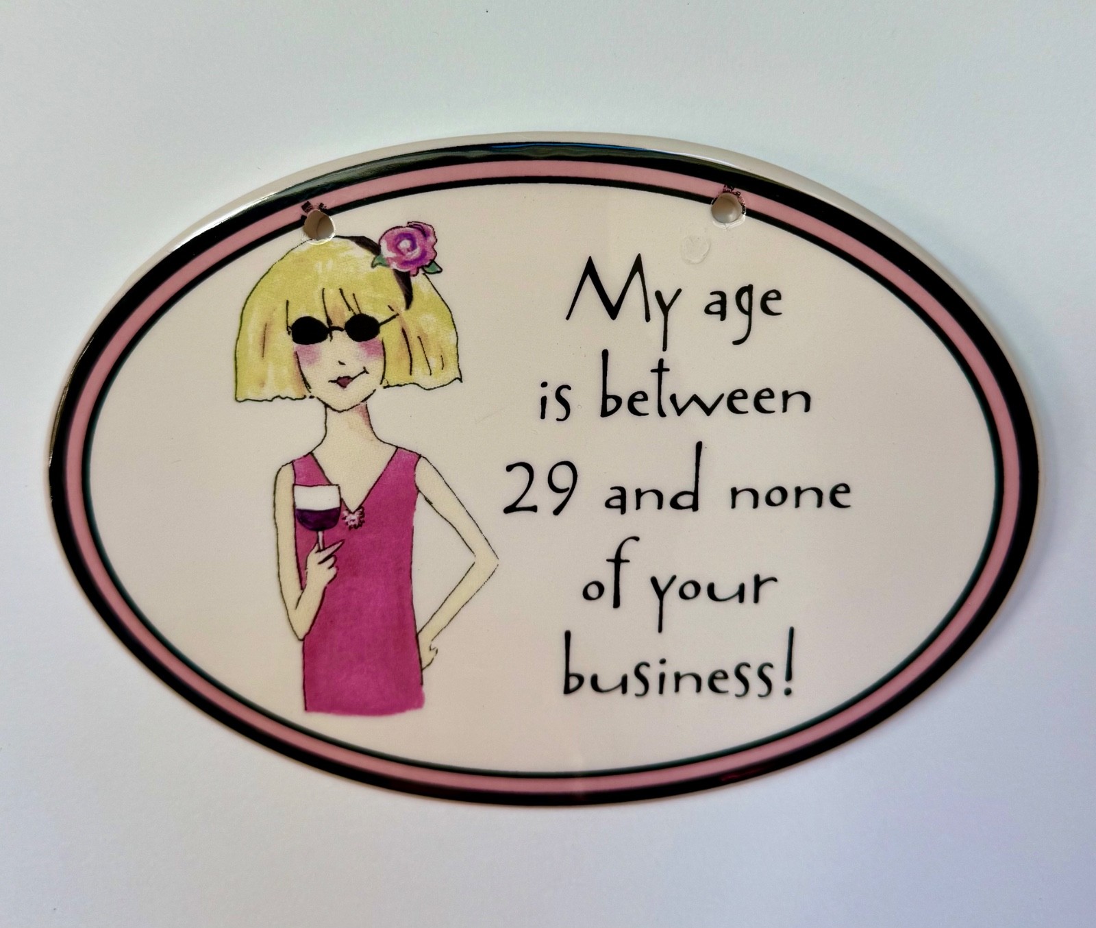 Ceramic Wall Plague “My Age is Between 29 and None of Your Business!” Home Décor