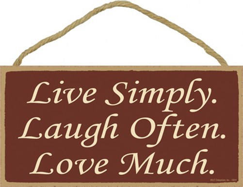 Live simply. Laugh often. Love Much GREAT GIFT New Wood 10″x5″ Sign Plaque 917