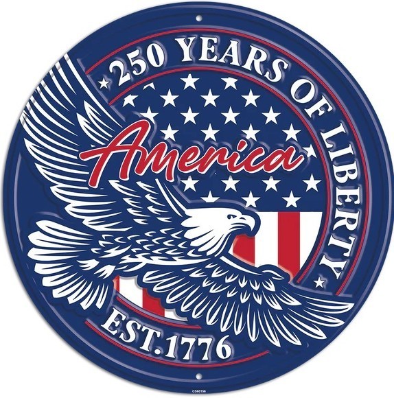 America 250 Years of Liberty 12″ Embossed Metal Circle Sign