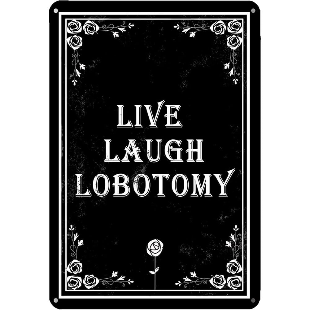 Metal Sign Live Laugh Lobotomy – Vintage Halloween Decor – 12 x 8 inches, Q12