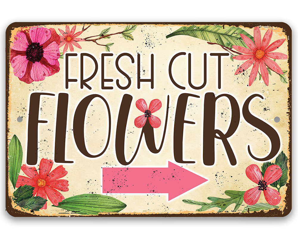 Metal Sign – Fresh Cut Flowers – Arrow Right – Durable Metal Sign – Flower Shop